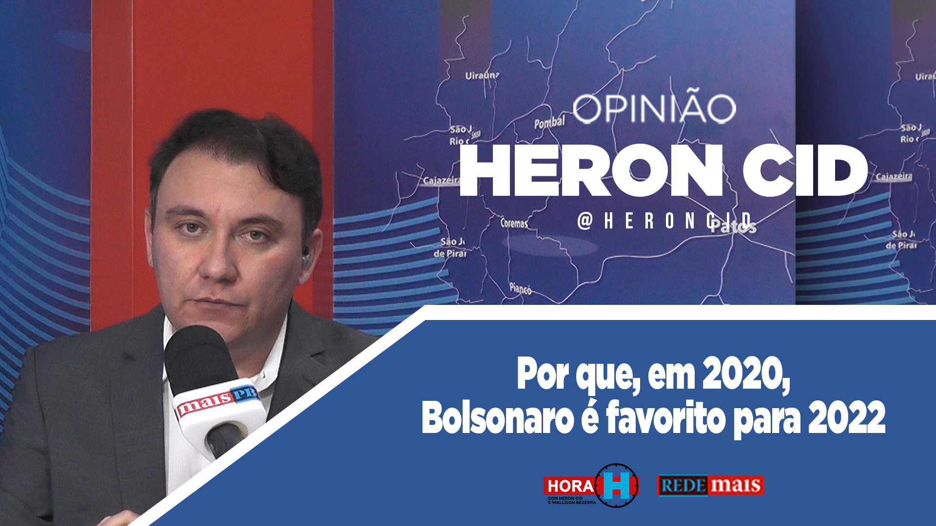 MaisPB • Heron Cid: "Por que, em 2020, Bolsonaro é ...